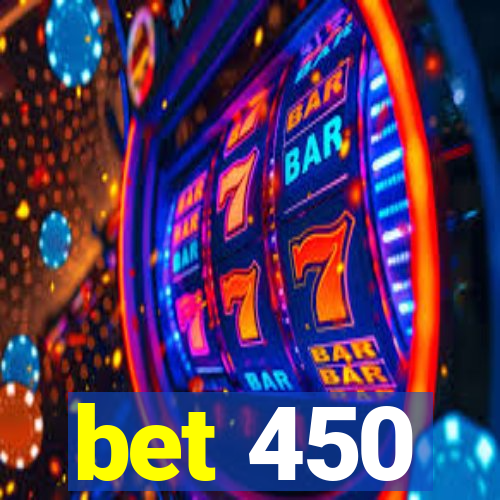 bet 450